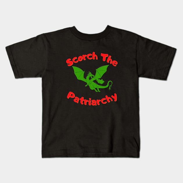 Scorch The Patriarchy Kids T-Shirt by Hoydens R Us